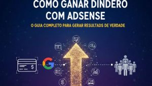 Como Ganhar Dinheiro com AdSense