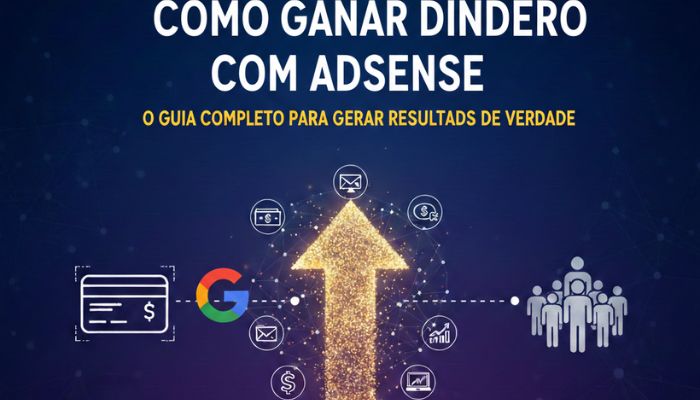 Como Ganhar Dinheiro com AdSense